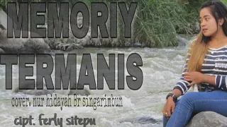 Download Lagu karo: MEMORY TERMANIS.  cover: NUR HIDAYAH Br.singarimbun.  cipt: ferly sitepu MP3