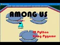 Among Us In python pygame Update 1