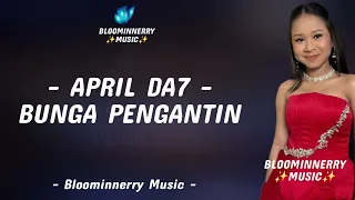 april cirebon bunga pengantin lirik lagu lirik lagu bunga pengantin versi april da7