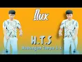 Download Lagu ILUX - H.T.S (Video Lirik)