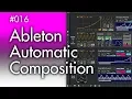 Lagu Ableton Automatic Composition vol.016 by Akihiko Matsumoto