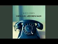 Download Lagu HELLO JEHOVAH