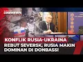 Lagu Seversk Jatuh ke Tangan Rusia, Moskow Makin Dominan di Donbass | OneNews Update