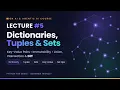 Lecture 5 Python Dictionary Tuples Sets Union Intersection Difference