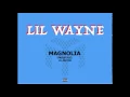 Lagu Lil Wayne - Magnolia (Freestyle)