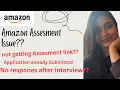 Amazon Assesment Issue explained not getting Assesment link application already submitted