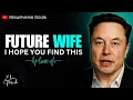 Lagu Future Wife… I Am Locking Myself In My Room Until You Notice Me | Elon Musk