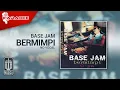 Base Jam - Bermimpi (Official Karaoke Video) | No Vocal