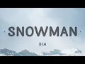 Download Lagu Sia - Snowman (Lyrics) | Let's go below zero and hide from the sun