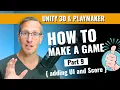 Learn how to make Games Unity Part 9 - Adding Score to a UI with Unity 3D and Playmaker
