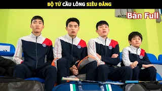 [Review Phim] Bộ Tứ Cầu Lông Siêu Đẳng | Review Phim Hàn Hay