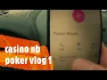 Moncton Casino first poker vlog