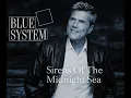 Lagu Blue System Sirens of the Midnight Sea 2025 #Dieter Bohlen #Modern Talking #Blue System