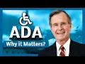 Why the ADA Matters A Brief History