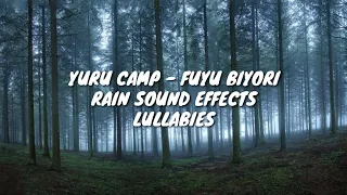 Download LAGU TIDUR UNTUK PARA WIBU!!! YURU CAMP ED - FUYU BIYORI | RAIN SOUND EFFECTS | ANIME SONG MP3
