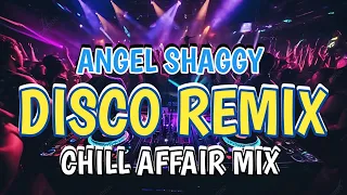 angel shaggy chill affair mix nonstop affair mix dj ronie disco remix