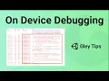 Gley Tips - On Device Debugging