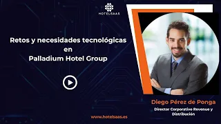 Diego Perez de Ponga  (Palladium Hoteles)