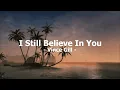 I Still Believe In You by Vince Gill - 1992 (with lyrics)