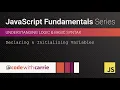 Declaring and Initializing Variables JavaScript Fundamentals Series