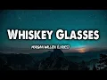 Morgan Wallen – Whiskey Glasses | Official Audio & Lyrics