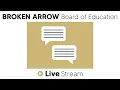 Broken Arrow Public Schools Board of Education Meeting 3-9-26