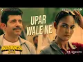 Lagu Upar Wale Ne - Nishaanchi | Viineet Kumar Siingh \u0026 Monika Panwar | Dhruv Ghanekar, Rahul, Pyarelal