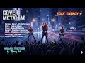 Lagu KUMPULAN LAGU ROCK NOSTALGIA || COVER ROCK ENERGY
