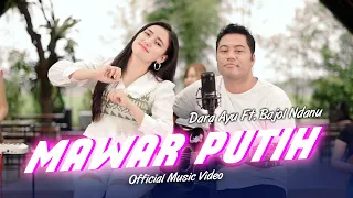 Download Dara Ayu Ft. Bajol Ndanu - Mawar Putih (Official Music Video) MP3