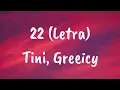 Download Lagu TINI, Greeicy - 22 (Letra)