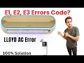 Lloyd AC E1 E2 E3 Error Code How To how to find Lloyd AC Errors