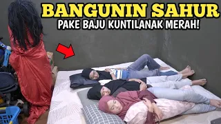 prank bangunin sahur anak cwe pake baju kuntilanak 