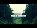 Download Lagu Elevation Rhythm - Goodbye Yesterday (LYRICS)