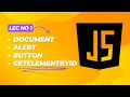 JavaScript Document Button Alert GetElementById in JS Lecture 1