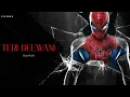 Download Lagu Teri Deewani (Slowed Reverb) Kailash Kher | The Amazing Spider Man Sad Scene | Sirchox