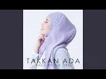 Download Lagu Takkan Ada (feat.Viral)
