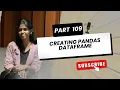 Part 109 - Creating Pandas DataFrame in Python Pandas Tutorial
