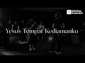 Download Lagu Yesus Tempat Kediamanku - Sentral Worship [Official Music Video]
