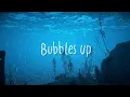 Bubbles Up (Official Lyric Video)