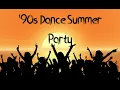 Lagu '90s Dance Summer Party Hits Mix