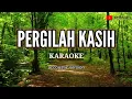 PERGILAH KASIH KARAOKE || CHRISYE || ACOUSTIC VERSION