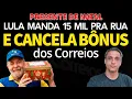 Presente de Natal - LULA manda demitir15 mil funcionários dos CORREIOS e cancela bônus