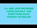 JAVA C PROGRAMMING TOKEN KEYWORD LITERAL OPERATORS PUNCTUATOR IDENTIFIERS INTRO CONCEPT