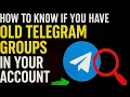 How to Know If You Have Old Telegram Groups in Your Account