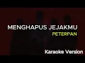 Download Lagu Menghapus Jejakmu - Peterpan - Ariel Noah (Karaoke Version)