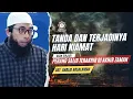 Lagu Tanda Kiamat Besar dan Ketika Terjadinya Kiamat || Ust. Khalid Basalamah