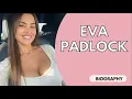 EVA PADLOCK The Model with more than 2 Million fans on Instagram