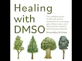 Healing with DMSO The Complete Guide to Safe and Natural Treatments for Managing Pain