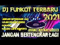 Download Lagu DJ FUNKOT TERBARU |JANGAN BERTENGKAR LAGI|PUMPIN