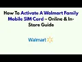 How To Activate A Walmart Family Mobile SIM Card - Online In-Store Guide